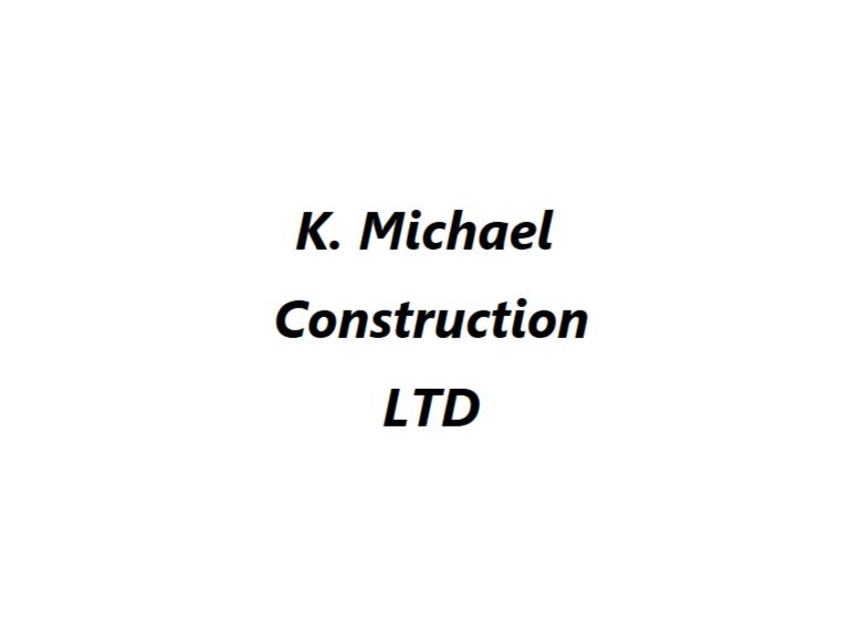 K. Michael Construction LTD
