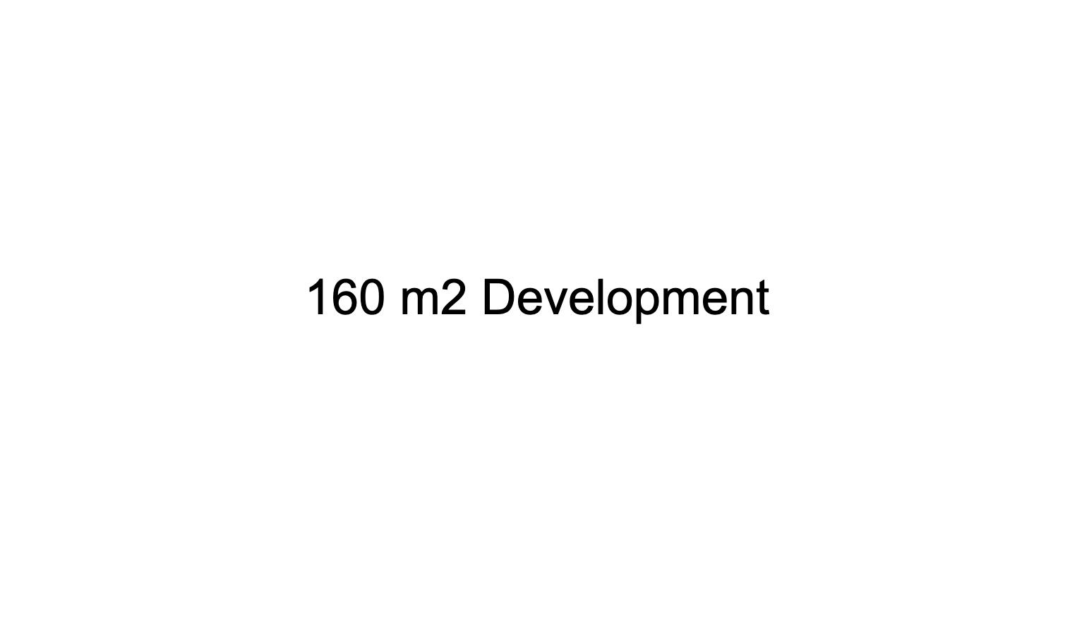 160 m2 Development