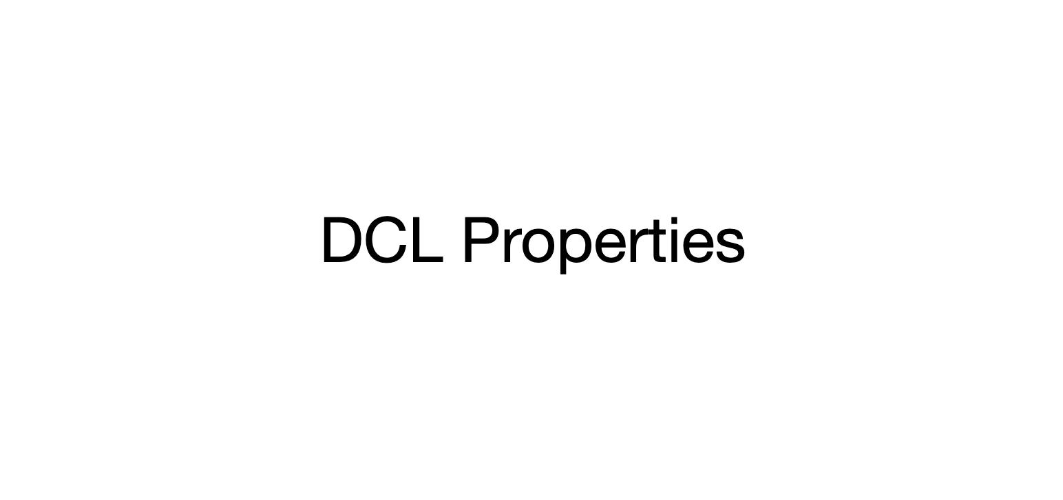 DCL Properties