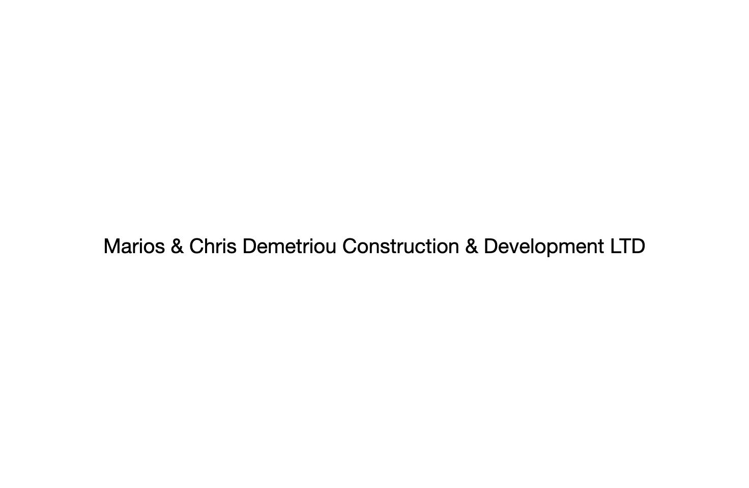 Marios & Chris Demetriou Construction & Development LTD